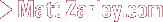 Matt Zarley.com